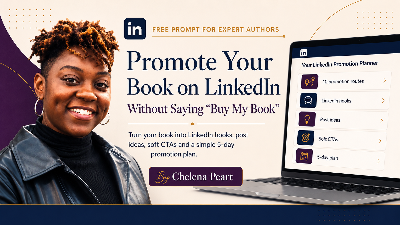 Promote Your Book on LinkedIn Without Saying Buy My Book — free prompt by Chelena Peart